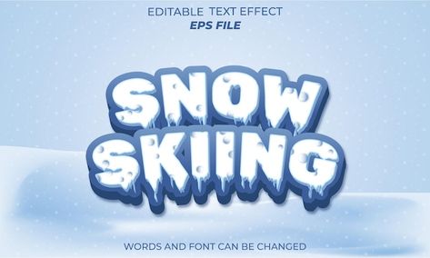 Snow skiing text effect font editable ty... | Premium Vector #Freepik #vector #text-poster #graphic-style #title-text #modern-text Snow Font, Poster Idea, Text Poster, Poster Graphic, Photoshop Text, Text Logo Design, Game Interface, 3d Text, Graphic Style