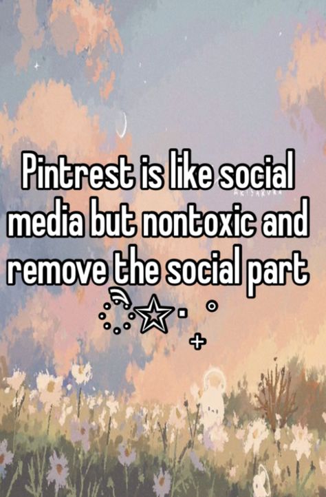 Pintrest>any other social media Social Media Whispers, I Can Relate, Random Stuff, Social Media, Media