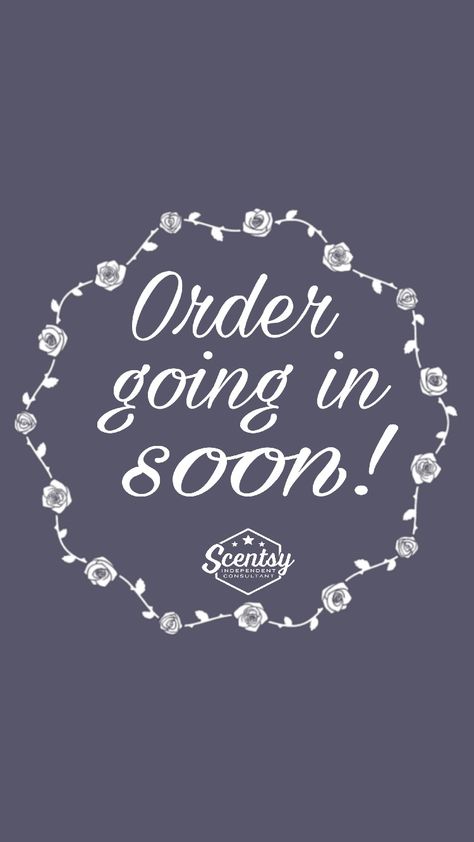 Order going in Bulk Order Going In, Scentsy Bulk Order Going In, Order Going In, Scentsy Order Going In, Scentsy Bulk Order, Scentsy Australia, Scentsy Posts, Scentsy Order, Scentsy Pictures