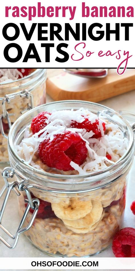 Text reads Raspberry Banana Overnight Oats Banana Overnight Oats Recipe, Healthy Overnight Oats Recipe, Dairy Free Overnight Oats, Delicious Overnight Oats, Oats In A Jar, Raspberry Overnight Oats, Overnight Oats Recipe Easy, Healthy Overnight Oats, Oats Recipes Breakfast