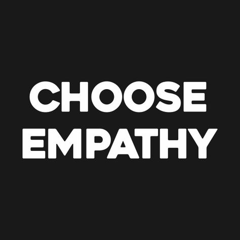 Choose Empathy T-Shirt Choose Empathy, Adidas Logo, Shirt Designs, T Shirts, ? Logo, Quotes, T Shirt