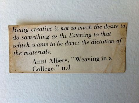 annie albers quote Annie Albers, Anni Albers, Being Creative, Artist Quotes, Kids Writing, Do Something, Thoughts Quotes, Word Art, Inspire Me