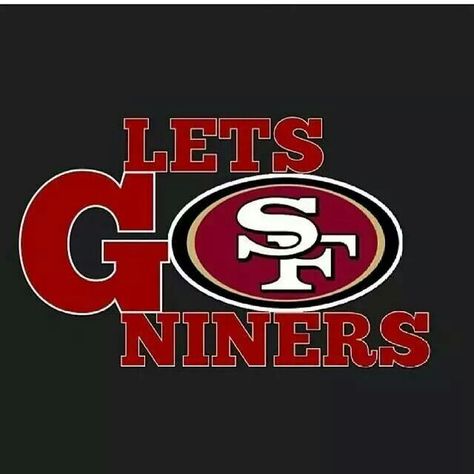 Let's go Niners 49ers And Cowboys, 49ers Quotes, Sf Forty Niners, Go 49ers, 49ers Images, Niners Girl, Sf Niners, 49ers Pictures, San Fransico