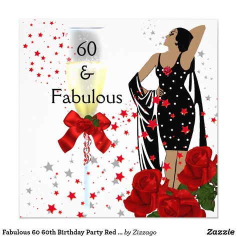 Fabulous 60 60th Birthday Party Red Roses White Card Fabulous Roses Champagne 60th 60 Birthday Party Retro Diva Art deco Red White Black Invitation Birthday Party. Customize with your own details. Matching RSVP available. 50th Birthday Wishes, 20th Birthday Party, 50th Birthday Party Invitations, Elegant Birthday Party, Girl Birthday Party Invitations, 60th Birthday Invitations, 50th Birthday Invitations, Happy 60th Birthday, Black Invitation