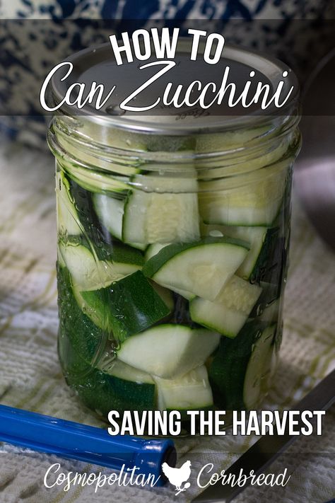 Can Zucchini, Preserving Zucchini, Canning Squash, Canning Zucchini, Canned Zucchini, Canned Squash, Cosmopolitan Cornbread, Zucchini Pickles, Pressure Canning Recipes