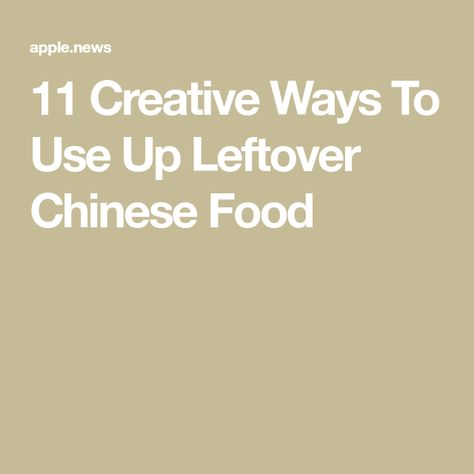 11 Creative Ways To Use Up Leftover Chinese Food Leftover Chinese Food Ideas, Chinese Dinner, Chinese Takeaway, Takeout Food, Chinese Noodles, Leftovers Recipes, Leftover Chicken, Teriyaki Chicken, What To Make