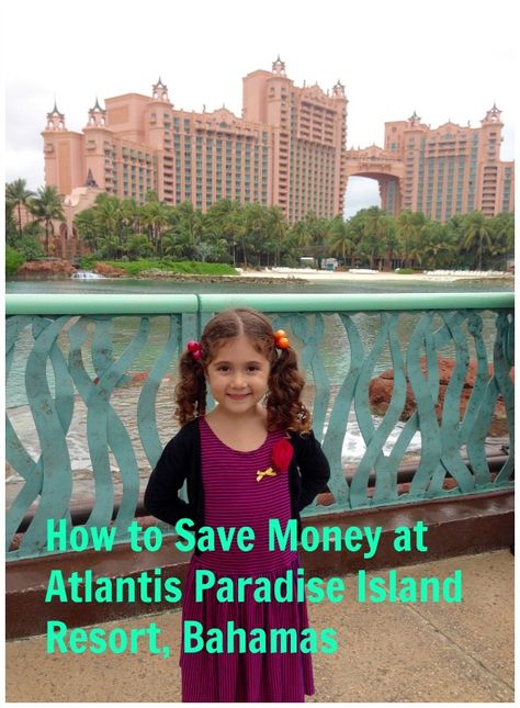 Read on to find out How to Save Money at Atlantis Paradise Island Resort: Atlantis Resort Bahamas, Travel Bahamas, Private Island Honeymoon, Traveling Italy, Atlantis Resort, Bahamas Honeymoon, Kids Budget, Paradise Island Bahamas, Atlantis Bahamas