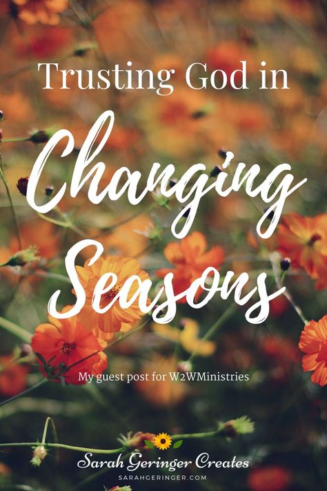 Trusting God in Changing Seasons: A devotion on God's faithfulness in the changes we face. #transitions #TrustGod #devotion #change Titus 2, Trusting God, Gods Glory, Christian Devotions, Womens Ministry, Seasons Of Life, Christian Encouragement, Bible Lessons, Guest Posting