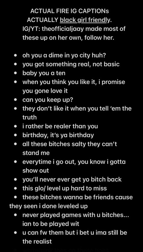 Ig Captions Hottie Instagram, Its A Girl Captions Instagram Black, Spam Ig Captions, Sneak Dissing Captions, Fly Ig Captions, Hoco Ig Captions, Friendly Quotes, Spam Captions Instagram, Dope Captions For Instagram