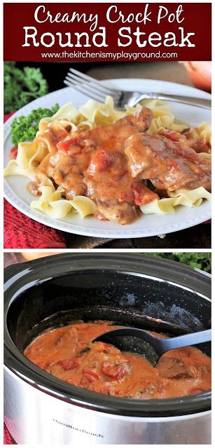 Creamy Crock Pot Round Steak ~ Slices of boneless top round steak cook up fork-tender & surrounded in a creamy tomato-based sauce. It's saucy slow cooker goodness perfect to sit down to after a long, busy day!  www.thekitchenismyplayground.com Round Steak Recipes Crock Pot Healthy, Round Steaks In Crockpot, Beef Tenderized Round Steak Recipes Crockpot, Angus Beef Top Round Roast Crock Pot, Top Round Steak Crock Pot, Slow Cooker Top Round Steak, Round Steak In The Crockpot, Round Steak Roast Recipes Crock Pot, Crockpot Recipes For Round Steak