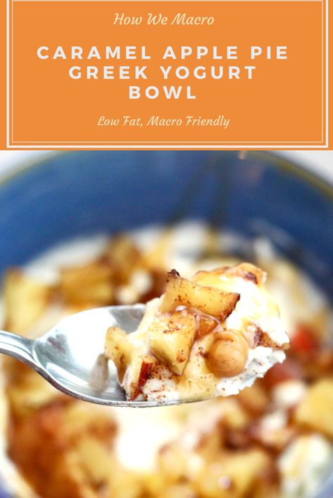 Macro Apple Recipes, Apple Pie Greek Yogurt, Apple Pie Greek Yogurt Bowl, Macro Friendly Greek Yogurt Recipes, Carmel Apple Yogurt Bowl, Caramel Apple Yogurt Bowl, Greek Yogurt Dessert Bowl, Apple Pie Yogurt Bowl, Fall Yogurt Bowls