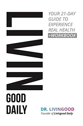 Dr Livingood 21 Day Challenge, Livingood Daily, Dr Livingood, 21 Day Challenge, Healthcare System, Kindle App, 21 Days, Amazon Books, Kindle Reading