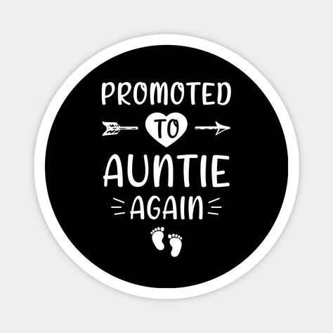 New Aunt Gift Ideas, Niece Quotes From Aunt, Pregnancy Announcement Aunt, Aunt Pregnancy Announcement, Being An Aunt, Auntie To Be, Promoted To Auntie, Proud Aunt, Promoted To Aunt