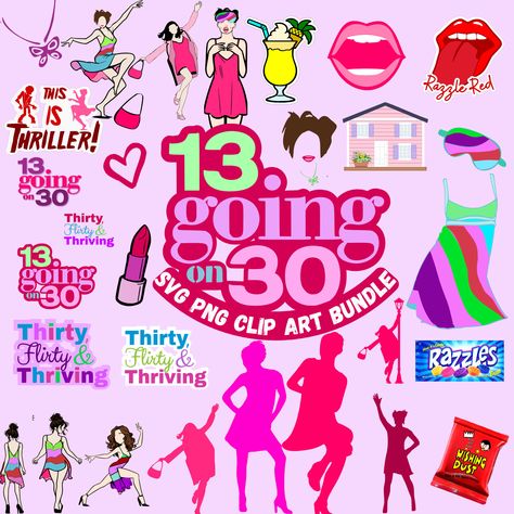 30 Party Theme, 13 Going On 30 Party Theme, 13 Going On 30 Party, 30th Bday Party, Thirty Flirty And Thriving, Svg Art, 13 Going On 30, 30th Party, 30th Bday