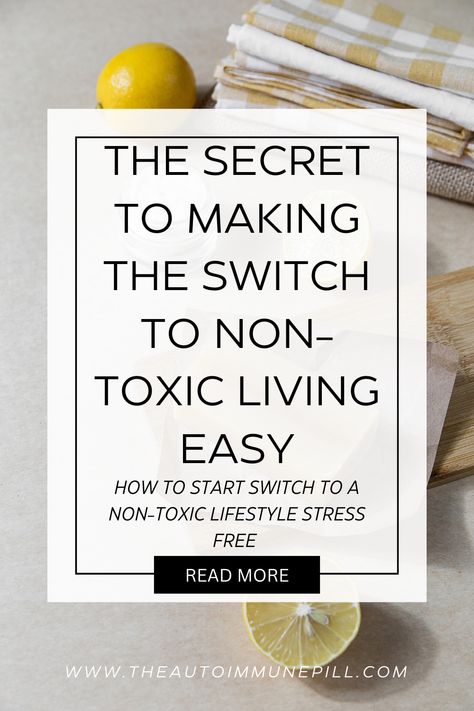 Click to read up on our best hacks that make the switch to non-toxic living easy! #nontoxic #nontoxicliving #cleanliving #holistic #holistichealth #natural #harmfulchemicalfree Non Toxic Grocery List, Non Toxic Lifestyle, Low Toxic Living, Non Toxic Home, Non Toxic Living, Nontoxic Living, Prioritize Your Health, Detox Your Home, Nontoxic Skincare