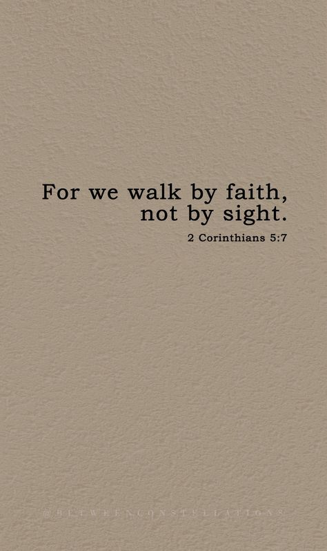 Walk By Faith Bible Verse, Through Faith By Grace, Walk In Faith Not By Sight, Bible Verse About Faith Over Fear, Verse Of Bible, God Motivational Quotes Faith, Walk In Love Bible, The Just Shall Live By Faith, For We Live By Faith Not By Sight