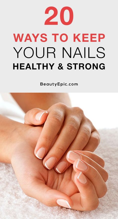 20 Ways to Keep Your Nails Healthy and Strong - Beauty Epic Nails Healthy, Natural Nail Care, Milky Nails, Tongue Health, Nail Care Tips, How To Grow Nails, Brittle Nails, Nail Growth, Nail Strengthener