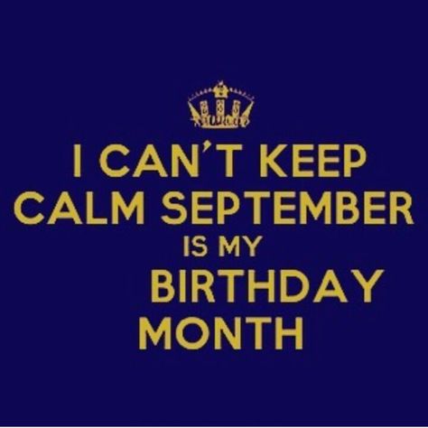 September Born Quotes My Birthday, September Birthday Quotes Birth Month, September Born Quotes, September Birthday Month, September Birthday Quotes, Quotes For Me, Birthday Month Quotes, September Born, September Quotes