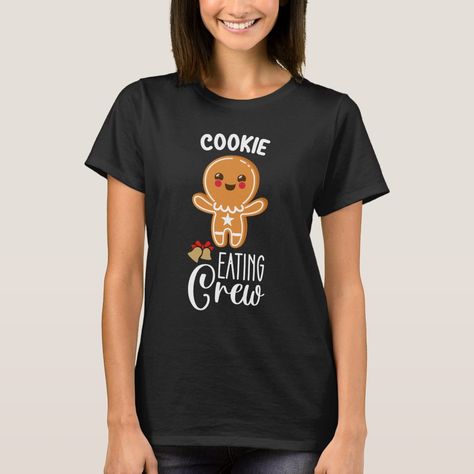 Cookie Eating Crew Gingerbread Christmas T-shirt, Women's, Size: Adult S, Black Gender: female. Matching T Shirts, Gingerbread Christmas, Christmas T Shirt, Christmas Tshirts, Gender Female, Your Style, Gingerbread, Shirt Style, Hoodie Shirt