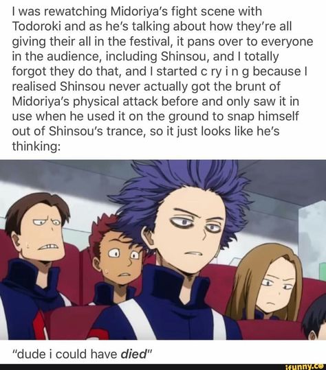 Or you know, he could have been inspired by Deku's 'everyone's giving it their all' speech. Midoriya has a way of reaching and inspiring people, helping them unlock their potential. And really, Shinsou's line of "The heart can't help what it longs for." has really stuck with me and I'll probably carry that line my whole life. Mha Meme, Bnha Funny, Mha Funny, All Out Anime, Hitoshi Shinsou, Bnha Memes, Shinsou Hitoshi, Mha Memes, Class 1 A