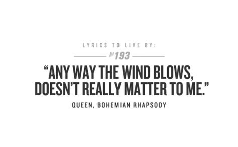 Song Lyrics to Bohemian Rhapsody | bohemian rhapsody - queen Queen Song Quotes, Rockstars Quotes, Queen Lyrics Quotes, Any Way The Wind Blows, Queen Lyrics, Pregnancy Checklist, Lyrics To Live By, Rock & Roll, Freddy Mercury