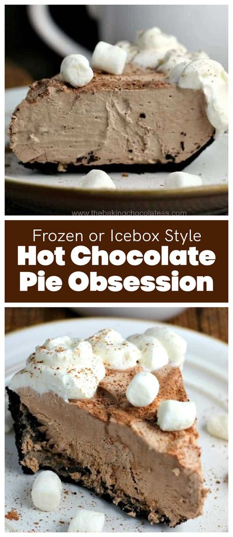 Yowza! This Hot Chocolate Pie Obsession {Frozen or Icebox Style} is downright delicious! You'll be obsessed with this smooth Hot Chocolate Obsession delight, once you indulge in a bite, or two or three! Warning...It's sinfully irresistibly chocolate deliciousness with whipped cream and marshmallows galore!!  Enjoy it frozen or in the fridge - your call! #chocolate #hotchocolate #pie #iceboxpie #cocoa #chocolatepie #winterdesserts #frozenpie #frozenhotchocolate Hot Chocolate Pie, Frozen Chocolate Pie, Hot Chocolate With Cheese, Easy Chocolate Pie, Chocolate Pie Recipe, Hot Chocolate Sauce, Favorite Pie Recipes, Mix Chocolate, Cocoa Cake