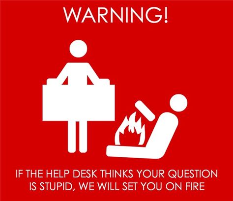 There IS such a thing as a stupid question. Anyone who tells you otherwise is incorrect Desk Quotes, Desk Pictures, Res Life, Residence Life, Door Decs, Tech Humor, Ra Ideas, Office Window, Nerd Humor