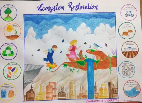 Ecosystem Restoration Poster, Ecological Restoration, Future Poster, Save Environment, Save Trees, Save Nature, Poster Drawing, Diy Crafts For Kids Easy, Better Future