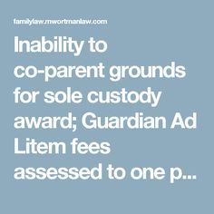 Troubled Marriage Advice, Guardian Ad Litem, Parenting Plan Custody, Child Support Quotes, Sole Custody, Child Custody Battle, Divorce Counseling, Parallel Parenting, Child Support Payments