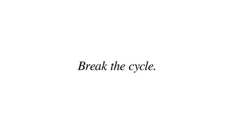 Break the Cycle | 2019 D&AD New Blood Winner | The Times & The Sunday Times | D&AD Winner Tattoo Ideas, Break The Cycle Art, Break Cycle Quotes, Breaking Cycle Tattoo, Breaking Cycles Quotes, Breaking The Cycle Tattoo, Breaking The Cycle Quotes Families, Break The Cycle Quotes, Dysfunctional Family Aesthetic