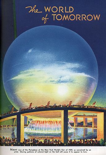 A poster for the 1939 World's Fair in New York. | by polkbritton World Of Tomorrow, Worlds Fair, Retro Futuristic, Futurama, World's Fair, Retro Futurism, Dieselpunk, Vintage Travel Posters, Art Fair