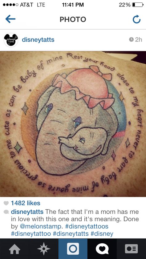 Been singing 'baby of mine' to both my girls since they were newborns...what a neat tattoo idea! Baby Mine Tattoo, Dumbo And Mom Tattoo, Dumbo Drawing, Disney Writing, Mom Son Tattoo, Dumbo Tattoo, Tattoos Cartoon, Tattoo For My Son, Mine Tattoo