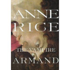 Armand and I never really saw "eye to eye", as they say. He preferred to stick to the old ways, while I saught out the new and dangerous ways. This, along with my stubbornness, had earned me the title "The Brat Prince". Even though he ordered me to kill my own daughter, I still love him as a mentor. Anne Rice Books, Anne Rice Vampire Chronicles, Lestat And Louis, Vampire Chronicles, The Vampire Chronicles, Anne Rice, Vampire Books, Interview With The Vampire, Horror Books