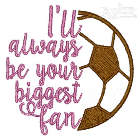 I'll Always Be Your Biggest Fan Soccer Embroidery Design Soccer Embroidery Designs, Football Embroidery Designs, Soccer Embroidery, Football Embroidery, Your Biggest Fan, Uk Football, Design Girl, Embroidery Ideas, Hand Embroidery Designs