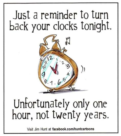 Turning back clock Spring Funny Quotes, Fall Back Time Change, Daylight Savings Fall Back, Turn Clocks Back, Fall Back Time, Spring Forward Fall Back, Daylight Savings Time Humor, Clocks Fall Back, Church Sign Sayings