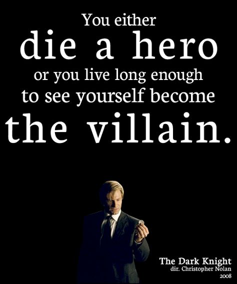 “..I choose to live long enough, and die as a hero..” Arley Queen, Batman Quotes, Hero Quotes, Harvey Dent, Villain Quote, Own Quotes, See Yourself, Joker Quotes, Christopher Nolan