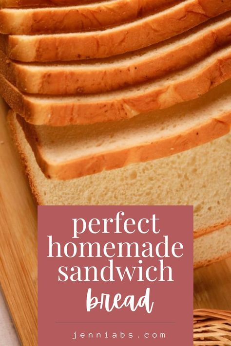 Perfect Homemade Sandwich Bread • Jenniabs | Easy Recipes & Entertaining Homemade Sandwich Bread, Homemade Sandwich, White Bread Recipe, Homemade Bread Recipes Easy, Sandwich Bread Recipes, Homemade Bread Easy, Recipes Cake, Bread Machine Recipes, Sandwich Bread