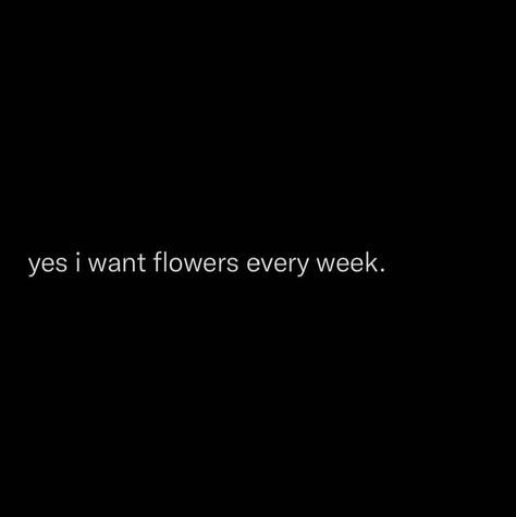 I Want Flowers Tweets, Want Flowers Quotes, Flower Tweets, I Want Flowers Quotes, Tweet Aesthetic, I Want Flowers, Rose Quotes, Flowers Quotes, Badass Aesthetic