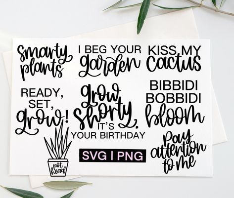 Plant Signs Diy, Plant Quotes, Garden Svg, Plant Svg, Plant Puns, Plant Pot Design, Plants Quotes, Pay Attention To Me, Garden Quotes