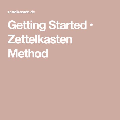 Getting Started • Zettelkasten Method Commonplace Book, Reading Notes, Knowledge Management, Daily Writing, Writing Project, Trust The Process, Write It Down, Getting Started, Of Ideas