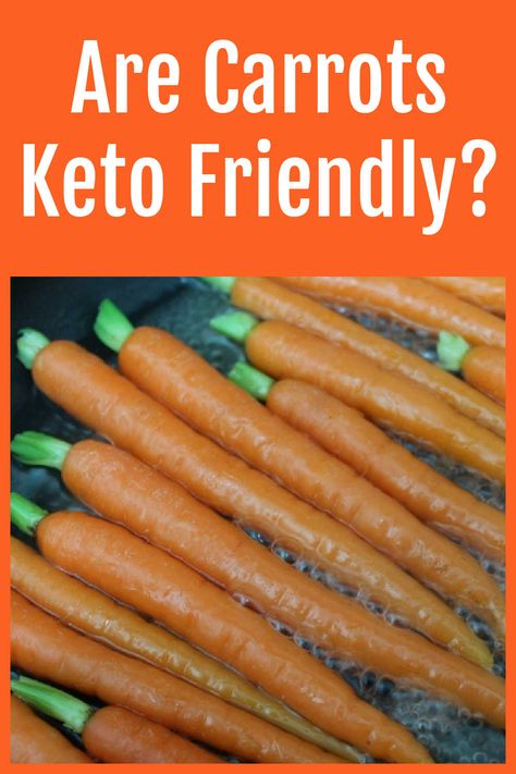 Are Carrots Keto Friendly? Guide to whether you can eat carrot on a low carb ketogenic diet – with the net carbs and health benefits information. Are Carrots Keto Friendly, Low Carb Carrot Recipes, Keto Carrots Side Dish, Keto Carrots, Crockpot Carrots, Carrots In Oven, Keto Carbs, Special Diet Recipes, Carrots Side Dish