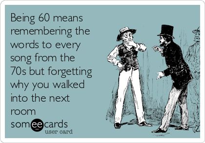 Turning 60 Quotes, Turning 60 Quotes Funny, 60th Birthday Quotes, Surprise 60th, Birthday Memes, 60th Birthday Party, Birthday Meme, E Card, Milestone Birthdays