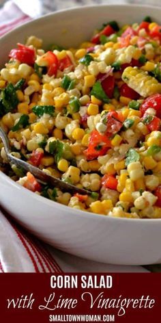 Summer Sides Recipes, Easy Healthy Side Dishes, Corn Pasta, Corn Salad Recipes, Resep Salad, Red Bell Peppers, Lime Vinaigrette, Veggie Tales, Summer Corn Salad