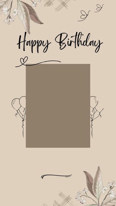 Brown Happy Birthday Template, Bd Story Ideas, Birthday Collage Instagram Story, Aesthetic Birthday Template, Birthday Frame Aesthetic, Gift Card Ideas, Happy Birthday Icons, Birthday Story, Viral Products