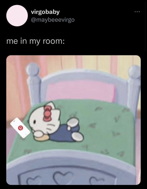 Hello Kitty Selfie, In My Room, Cute Memes, Silly Me, That Day, My Room, What’s Going On, Just Girly Things, How To Get Rich