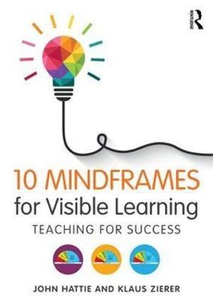 10 Mindframes for Visible Learning - THINKING PATHWAYS Visible Learning Hattie, Visible Thinking, Visible Learning, Teaching Essentials, School Leadership, Student Achievement, Online Degree, Online University, Agent Of Change