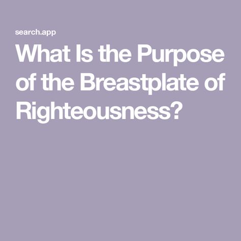 What Is the Purpose of the Breastplate of Righteousness? Breastplate Of Righteousness Activity, Breastplate Of Righteousness, Book Of Hebrews, Johnson County, Bible Facts, Names Of God, Prayer Book, Prayer Request, Counseling