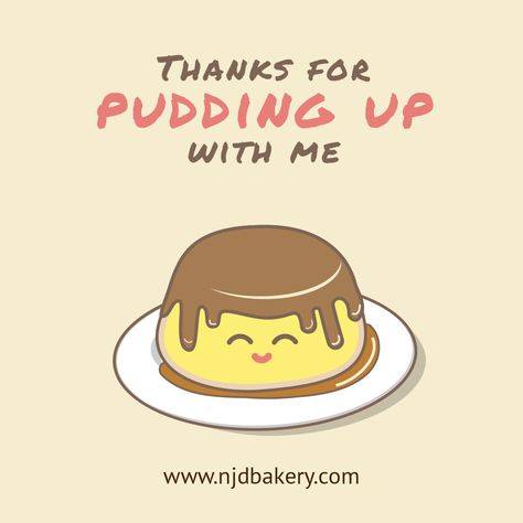 Tag that one person who puts up with all your craziness. ❤️  #notjustdesserts #njd #desserts #puns #pudding #love Baking Sayings, Dessert Puns, Dessert Pun, Snacking Quotes, Dessert Quotes, Thanksgiving Puns, Healthy Junk Food, Retirement Ceremony, Christmas Cookie Cake