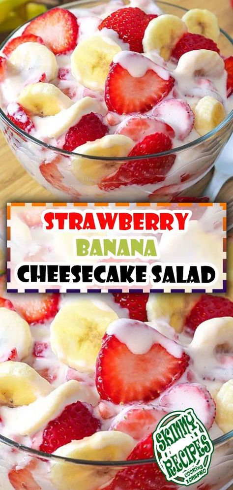 Strawberry Banana Cheesecake Salad - skinn recipes - Medium Strawberry Banana Cheesecake Salad, Strawberry Cheesecake Salad, Cheesecake Salad, Cheese Cake Filling, Banana Cheesecake, Bake Cheesecake, Dessert Cake Recipes, Dessert Bar, No Bake Cheesecake