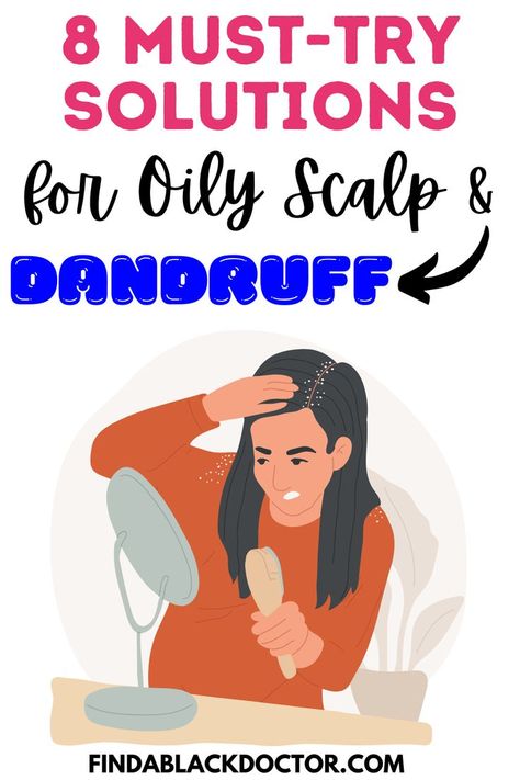 Must-Try Solutions for Oily Scalp & Dandruff Frizzy Wavy Hair, Natural Dandruff Remedy, Black Doctor, Dandruff Remedy, Hair Dandruff, Hair Issues, Oily Scalp, Natural Treatments, Dermatology